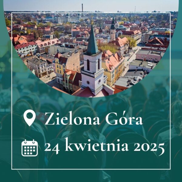 Konferencja w Zielonej Górze </br>24.04.2025 r.